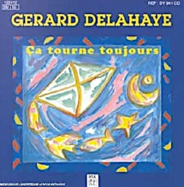 CD Gérard Delahaye "Ca Tourne Toujours"